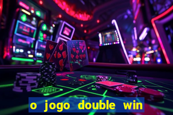 o jogo double win paga mesmo